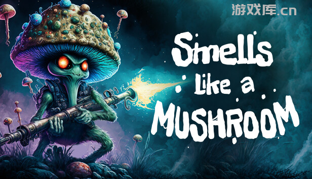 闻菇而战 Smells Like a Mushroom